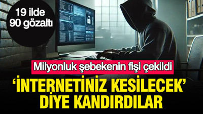 ‘İnternetiniz kesilecek’ diye kandırdılar: Milyonluk şebekenin fişi çekildi