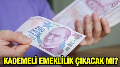 Kademeli emeklilik çıkacak mı? 2000-2008 arası sigorta girişi olanlar emekli olabilecek mi?