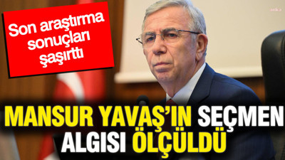 Mansur Yavaş'ın seçmen algısı ölçüldü: Son araştırma sonuçları şaşırttı