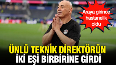 Ünlü teknik direktörün iki eşi birbirine girdi: Araya girince hastanelik oldu