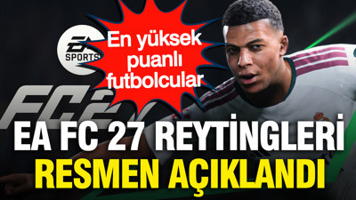 EA FC 27 reytingleri açıklandı: En yüksek puanlı futbolcular belli oldu