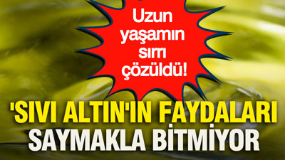 Uzun yaşamın sırrı çözüldü: 'Sıvı altın'ın faydaları saymakla bitmiyor