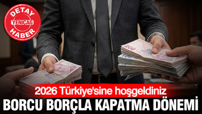 Borcu borçla kapatma dönemi: 2026 Türkiye'sine hoşgeldiniz