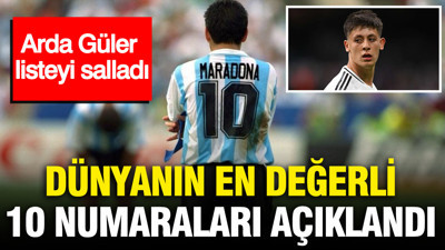 Dünyanın en değerli 10 numaraları açıklandı: Arda Güler listeyi salladı