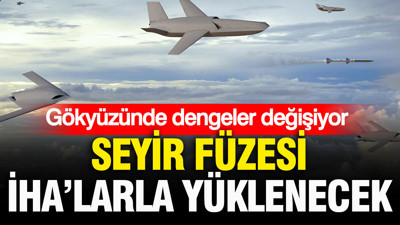 Gökyüzünde dengeler değişiyor: Seyir füzesi İHA’larla yüklenecek