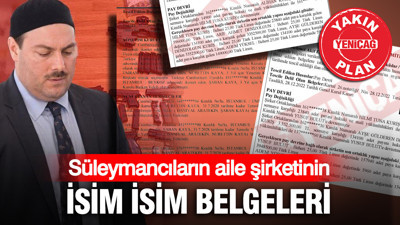 Süleymancıların aile şirketinin isim isim belgeleri