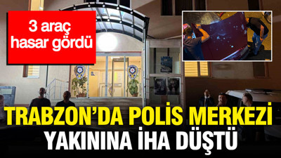 Trabzon'da polis merkezi yakınına İHA düştü: 3 araç hasar gördü