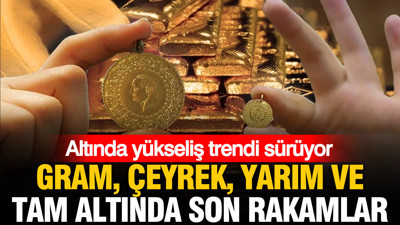 Altında yükseliş sürüyor: Gram, çeyrek, yarım ve tam altın ne kadar oldu? (22 Ağustos Cumartesi)