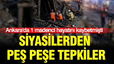 Maden faciasının ardından siyasilerden peş peşe tepki: İş cinayetleri kader değil