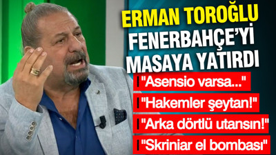 Erman Toroğlu Fenerbahçe-Konyaspor maçı sonrası küplere bindi: "Hakemler şeytan"