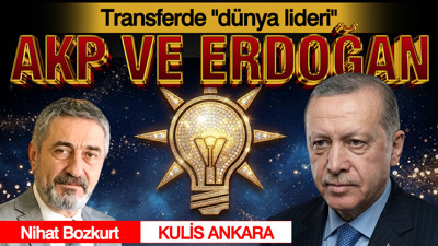 Transferde "dünya lideri" AKP ve Erdoğan