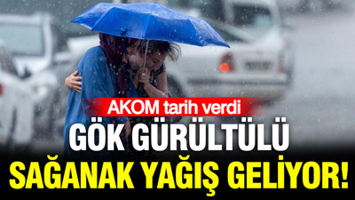 AKOM tarih verdi: Gök gürültülü sağanak yağış geliyor (26 Ağustos 2026)
