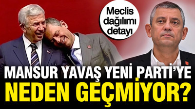Mansur Yavaş YENİ Parti'ye neden geçmiyor? Meclis dağılımı detayı