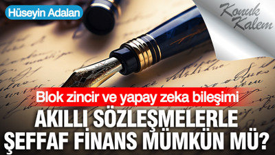 Blok zincir ve yapay zeka bileşimi: Akıllı sözleşmelerle şeffaf finans mümkün mü?
