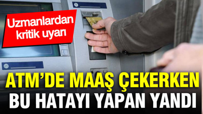 ATM’de maaş çekerken dikkat: Uzmanlardan ‘eksik para’ uyarısı