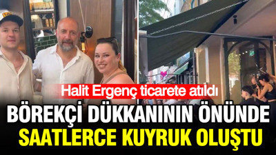 Halit Ergenç ticarete atıldı: Börekçi dükkanının önünde saatlerce kuyruk oluştu