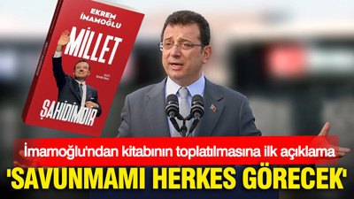 İmamoğlu'ndan kitabının toplatılmasına ilk açıklama: Savunmamı herkes görecek