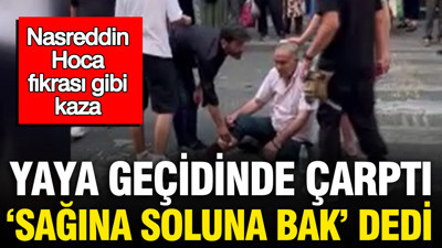 Nasreddin Hoca fıkrası gibi kaza savunması:' Yaya geçidinde yayaya çarptı sağına soluna baksana' dedi