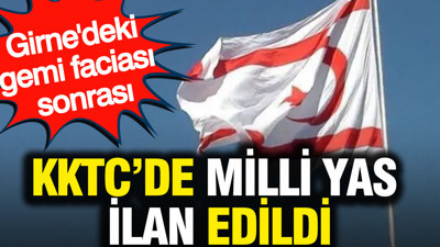 KKTC'de Milli Yas ilan edildi