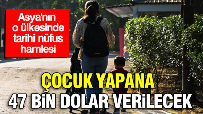 Asya'nın en zengin ülkesinde tarihi nüfus hamlesi: Çocuk yapana 47 bin dolar verecek
