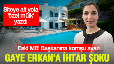 Eski Merkez Bankası Başkanı Hafize Gaye Erkan'dan komşuları şikayetçi oldu