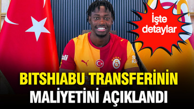 Galatasaray Bitshiabu transferinin maliyetini açıkladı