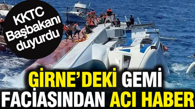 KKTC Başbakanı duyurdu: Girne'deki gemi faciasından acı haber