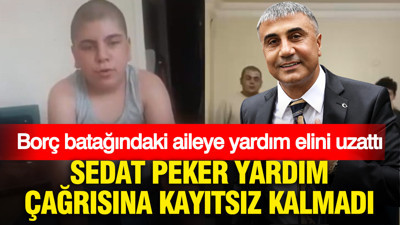 Sedat Peker yardım çağrısına kayıtsız kalmadı: Borç batağındaki aileye yardım elini uzattı