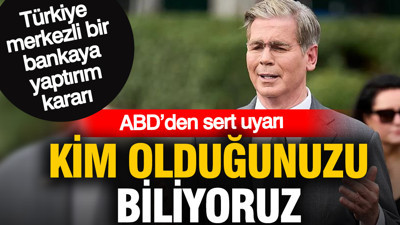ABD'den şirketlere uyarı: Türkiye merkezli bankaya yaptırım uygulamışlardı