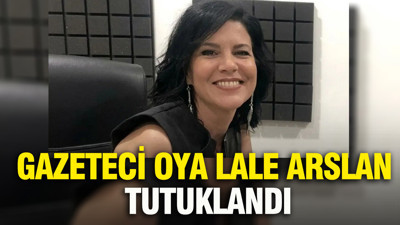 Gazeteci Oya Lale Arslan tutuklandı