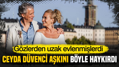 Gözlerden uzak evlenmişlerdi: Ceyda Düvenci eşine aşkını böyle haykırdı