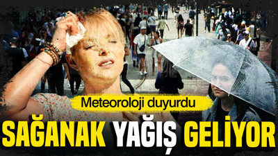 Meteoroloji duyurdu: Sağanak yağış ve fırtına geliyor (5 Eylül 2026)