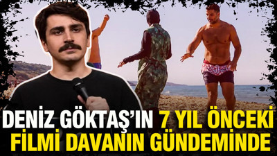 Deniz Göktaş’ın 7 yıl önceki filmi davanın gündeminde: Dikkat çeken detay