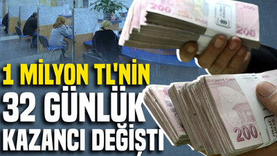1 Milyon TL'nin 32 günlük kazancı değişti: İşte banka oranları (7 Eylül 2026)