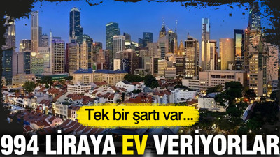 994 liraya ev veriyorlar: Tek bir şartı var...