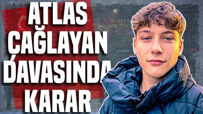 Atlas Çağlayan davasında karar