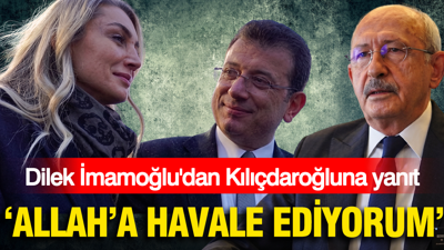 Dilek İmamoğlu'ndan Kılıçdaroğlu'na yanıt: Allah’a havale ediyorum