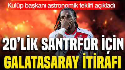 20'lik golcü için Galatasaray itirafı: Kulüp başkanı astronomik teklifi açıkladı