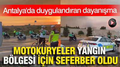 Antalya'da motokuryeler yangın bölgesi için seferber oldu