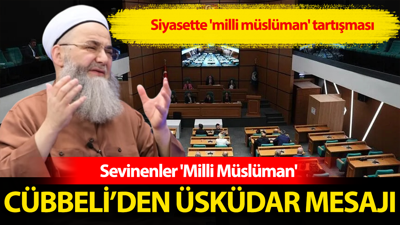 Cübbeli'den AK Partili Üsküdar mesajı: Sevinenler 'Milli müslüman'