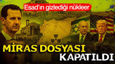 Esad’ın gizlediği nükleer miras dosyası kapatıldı