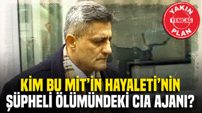 Kim bu MİT’in Hayaleti’nin şüpheli ölümündeki CIA ajanı?