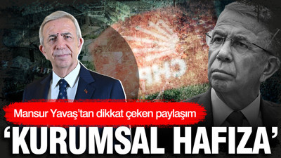 Mansur Yavaş'tan dikkat çeken CHP paylaşımı: Kurumsal hafıza...