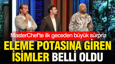 MasterChef’te ilk geceden büyük sürpriz: Eleme potasına giren isimler belli oldu