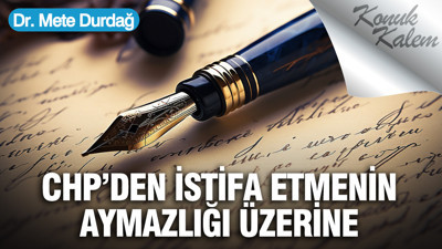CHP’den istifa etmenin aymazlığı üzerine