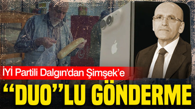 İYİ Partili Dalgın'dan Bakan Mehmet Şimşek’e “Duo”lu gönderme