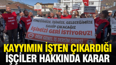 Kayyımın işten çıkardığı işçiler hakkında karar