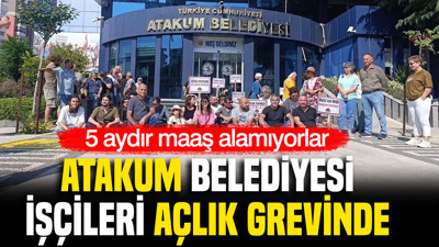 Beş aydır maaş alamıyorlar: Atakum Belediyesi işçileri açlık grevinde