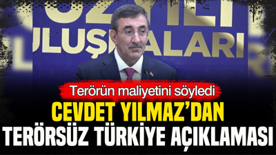 Cevdet Yılmaz’dan Terörsüz Türkiye açıklaması: Terörün maliyetini söyledi