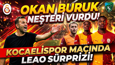 Okan Buruk neşteri vurdu: Kocaelispor maçında Leao sürprizi